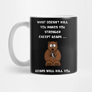 What doesn't kill you makes you stronger Mug